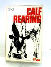 Calf Rearing (Various)
