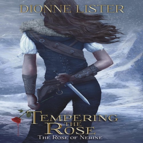 Tempering the rose - tempering,