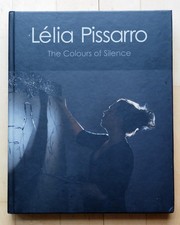 Lelia Pissarro The Colours of Silence. Hardback book