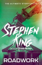 Roadwork by Stephen King
