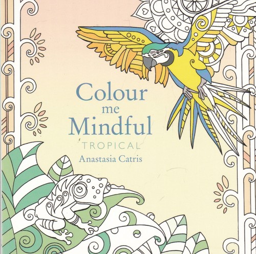 Colour mindful tropical - me,