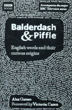 Balderdash & piffle (HardBack)