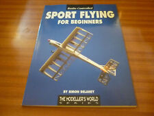 RADIO CONTROLLED SPORT FLYING FOR BEGINNERS BY SIMON DELANEY MODEL AIRCRAFT