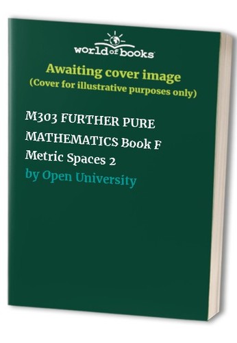 M303 further pure mathematics - m303,