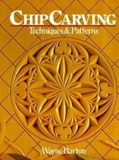 Chip Carving: Techniques and Patterns - Wayne Barton, 0806979240, paperback