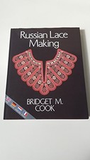 Russian Lace Making - Cook, Bridget M.