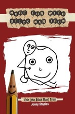 More Fun With Stick Man Trum