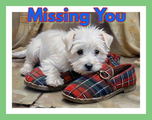 Missing you westie - you, greeting
