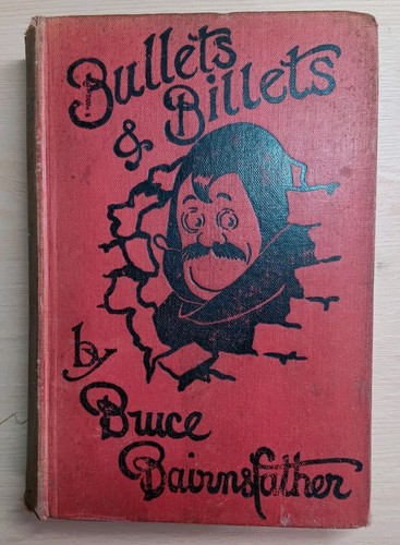 Bruce bairnsfather bullets - bruce, &