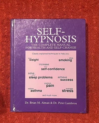 Self hypnosis the complete - self-hypnosis:,