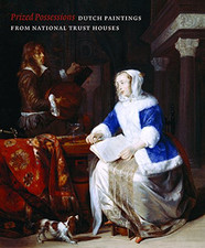 Prized Possessions: Dutch Paintings from National Trust Houses by Taylor, David