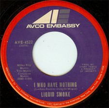 Liquid Smoke  - I Who Have Nothing / Warm Touch (7", Single, Roc)