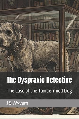 The dyspraxic detective - detective:,