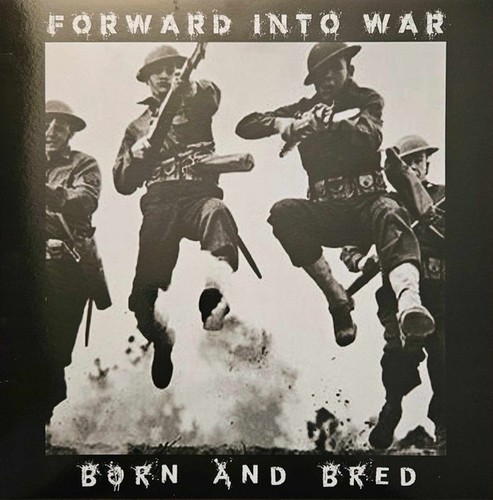 Forward into war born and - forward,
