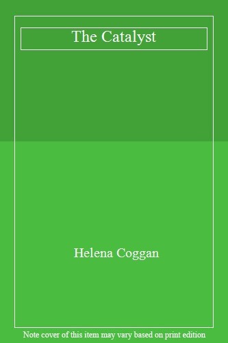 The catalyst helena - catalyst, coggan