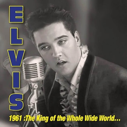 Elvis presley 1961 king of - king,