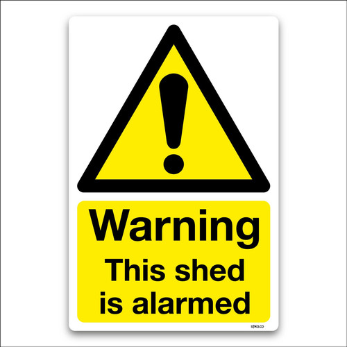 Warning this shed - this, alarmed