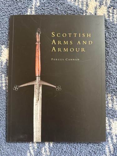 Scottish arms and armour - and,
