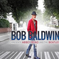 Bob Baldwin Bob Baldwin Presents Abbey Road and the Beatles (Vinyl) 12" Album