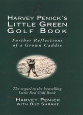 Harvey Penick's Little Green Golf Book By Harvey Penick, Bud Shrake