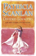 Divided Loyalties by Scanlan