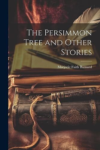 Barnard persimmon tree and - -,