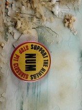 N.U.M 184 STRIKE - SUPPORT THE MINERS - STOP PIT CLOSURES - GENUINE BADGE (30)