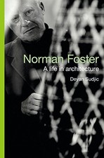 Norman Foster: A Life in
