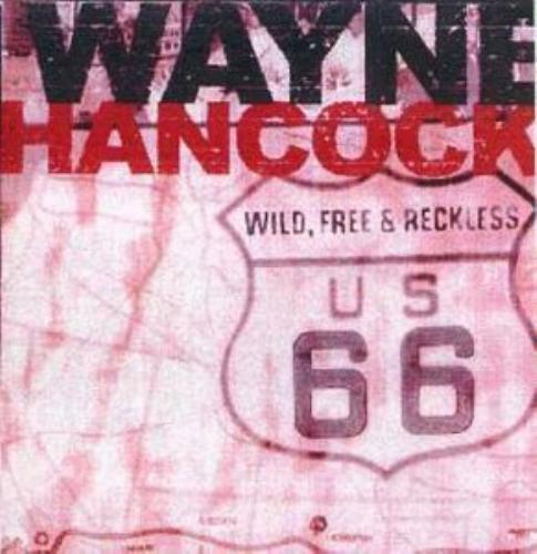 Wayne hancock wild free - wild,