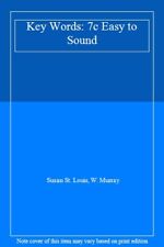 Key Words: 7c Easy to Sound By Susan St. Louis, W. Murray