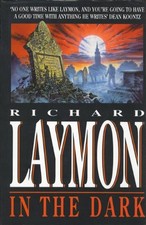 In the Dark by Laymon, Richard