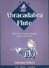 Abracadabra Flute: The Way to Learn Through Songs and... - Pollock, Malcolm