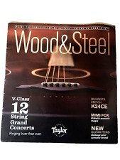 Wood & Steel Magazine Volume 94 Summer 2019 Taylor Guitars V-Class 12 String