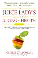 Juice Lady's Guide to Juicing