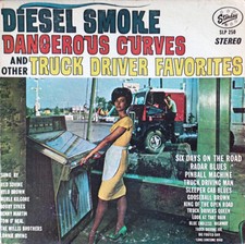 Various - Diesel Smoke, Dangerous Curves, And Other Truck Driver Favorites (L...