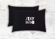 Sexy Bastard 2 Pillow Cases
