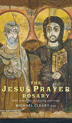 The jesus prayer - rosary:, bible