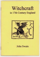 WITCHCRAFT IN 17th CENTURY ENGLAND. John Swain. 1994