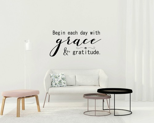 Begin each day with grace - day,