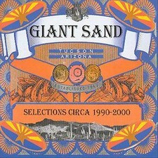 Selections Circa 1990 Giant Sand {Free P&P Tracked 24}
