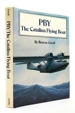 PBY THE CATALINA FLYING BOAT -