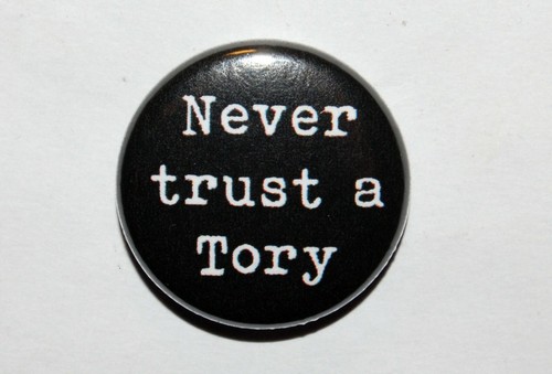 Never trust tory - a, 25mm