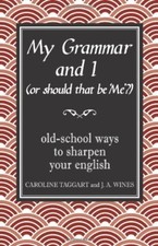 My Grammar and I (Or Should