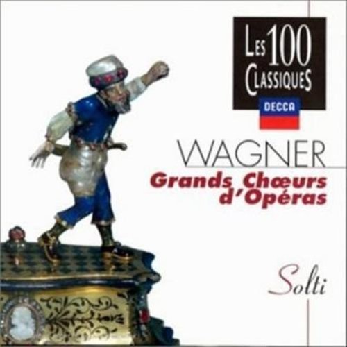 Solti georg wagner choeurs - solti, wagner-choeurs