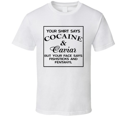 Your shirt says - shirt,