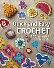 Quick and Easy Crochet: 100