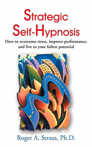 Strategic self hypnosis how - self-hypnosis, :