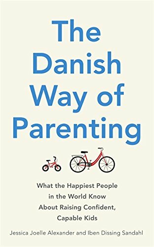 The danish way parenting - the,