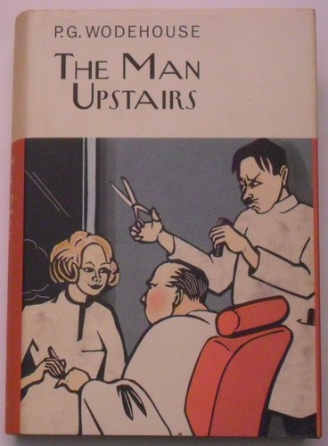 The man upstairs - pg, wodehouse