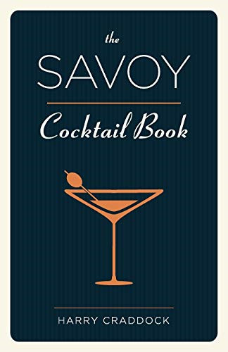 The savoy cocktail book - the,
